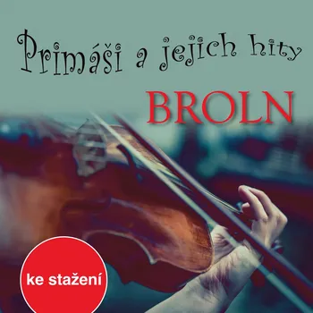 BROLN: Primáši a jejich hity