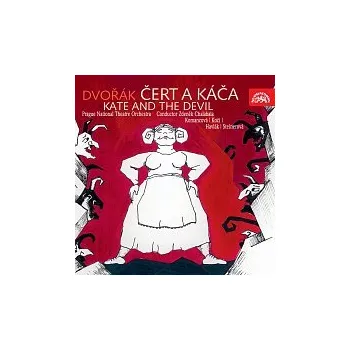 Česká hudba Dvořák: Čert a Káča. Opera o 3 dějstvích