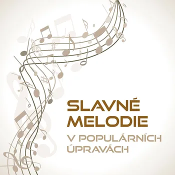 Slavné melodie v populárních úpravách