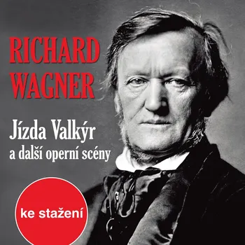 Richard Wagner: Jízda Valkýr a další operní scény