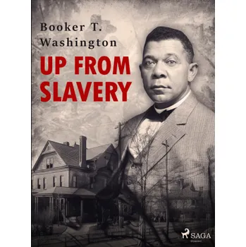 Kniha Up From Slavery - Booker T. Washington