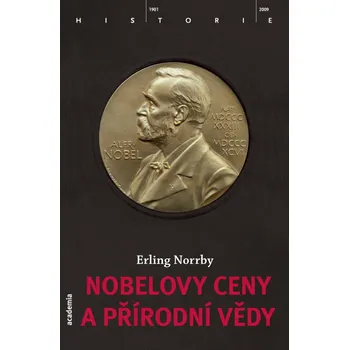 Nobelovy ceny a přírodní vědy - Erling Norrby (2013, brožovaná)