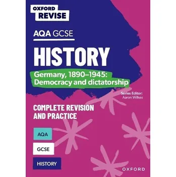 Oxford Revise: AQA GCSE History: Germany, 1890-1945: Democracy and dictatorship - Power, Harriet