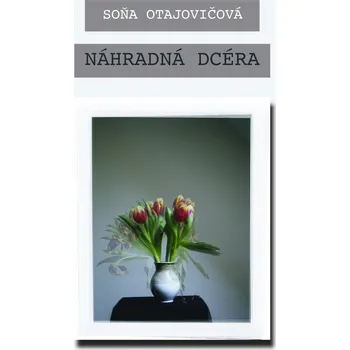 Kniha Náhradná dcéra - Soňa Otajovičová (E-Kniha)