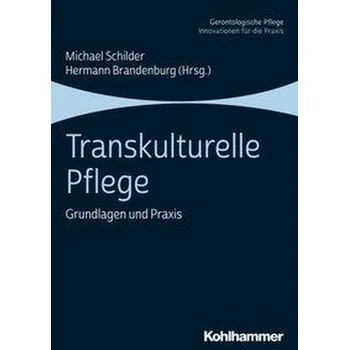 Transkulturelle Pflege - Schilder, Michael