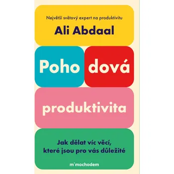 Kniha Pohodová produktivita - Ali Abdaal (2024) [E-kniha]
