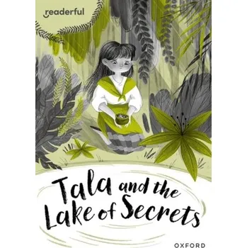 Anglický jazyk Readerful Rise: Oxford Reading Level 10: Tala and the Lake of Secrets - Davidson, Joshua; Clare, Giles