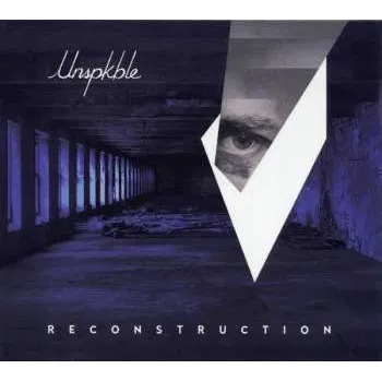 Zahraniční hudba CD Unspkble: Reconstruction DIGI 2023 Digipack