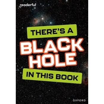 Anglický jazyk Readerful Rise: Oxford Reading Level 8: There's a Black Hole in this Book - Thomas Isabel