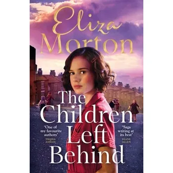 Beletrie pro dospělé The Children Left Behind - Morton, Eliza
