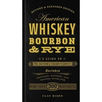 American Whiskey, Bourbon & Rye - Risen, Clay