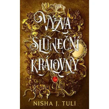 Výzva sluneční královny - Nisha J. Tuli…