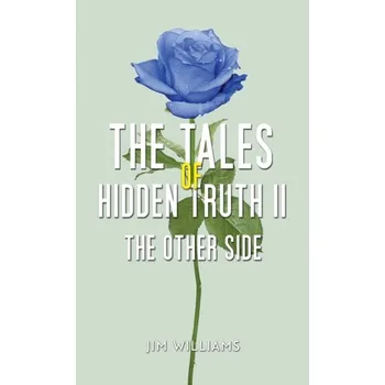 The Tales of Hidden Truth II - Williams, Jim