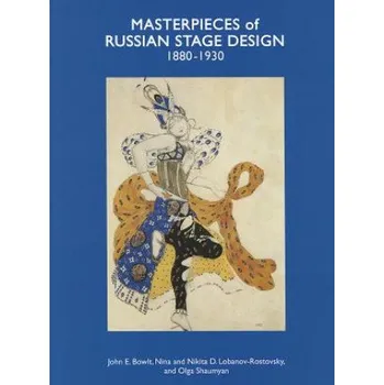 Umění Masterpieces of Russian Stage Design: 1880-1930 – John E. Bowlt,Nikita. D. Lobanov-Rostovsky,Nina Lobanov-Rostovsky (EN)