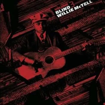 Zahraniční hudba LP Blind Willie McTell: Complete Recorded Works In Chronological Order Volume 3 2015 High Quality Vinyl