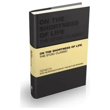 Kniha On the Shortness of Life - Lucius A. Seneca