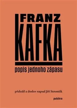 Popis jednoho zápasu - Franz Kafka (2024, pevná)