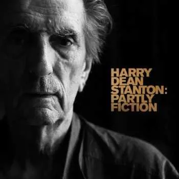 Zahraniční hudba LP Harry Dean Stanton: Partly Fiction 2014