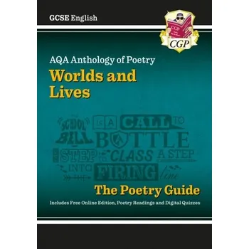 Anglický jazyk New GCSE English AQA Poetry Guide - Worlds & Lives Anthology inc. Online Edition, Audio & Quizzes - CGP Books