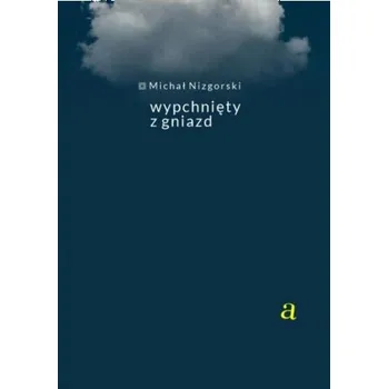 Cizojazyčná kniha Wypchnięty z gniazd - Michał Nizgorski