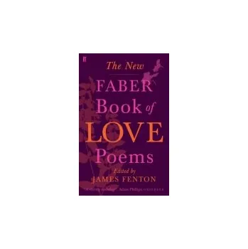 New Faber Book of Love Poems - Poets, Various