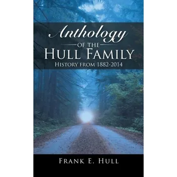 Literární biografie Anthology of the Hull Family - Bermingham, Nora; Coyne, Frank; Hull, Graham