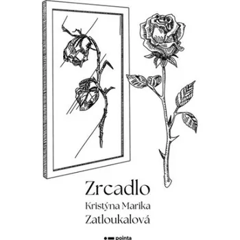 Kniha Zrcadlo - Kristýna Marika Zatloukalová