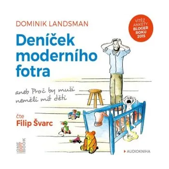 Deníček moderního fotra - Dominik Landsman