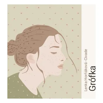 Grófka - Lenka Horňáková-Civade