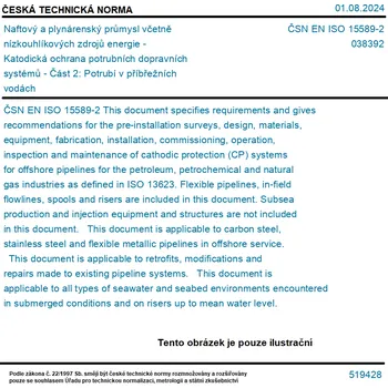 ČSN EN ISO 15589-2 - Naftový a plynárenský průmysl včetně nízkouhlíkových zdrojů energie - Katodická ochrana potrubních dopravních systémů - Část 2: Potrubí v příbřežních vodách - Tisk