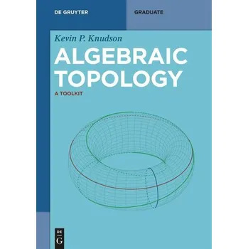 Matematika Algebraic Topology - Knudson, Kevin P.
