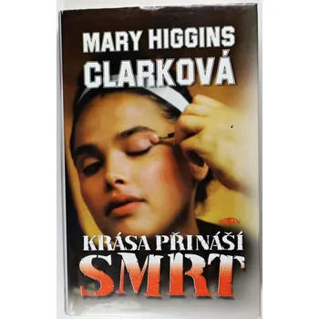 Krása přináší smrt - Mary Higgins Clark