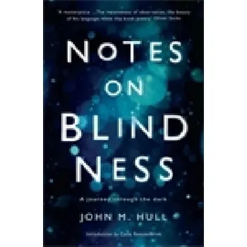 Literární biografie Notes on Blindness - Hull, John M.