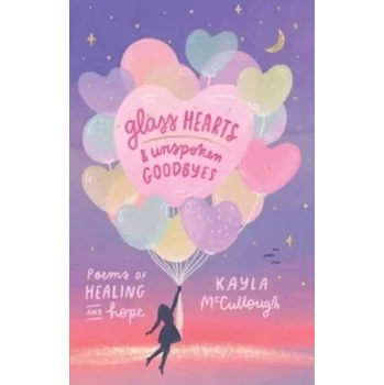 Kniha Glass Hearts & Unspoken Goodbyes - McCullough, Kayla