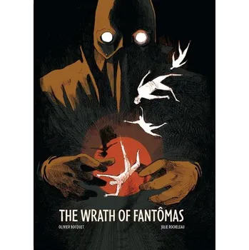 Wrath Of Fantomas - Bocquet, Olivier a Rocheleau, Julie
