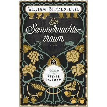 Ein Sommernachtstraum. Illustriert von Arthur Rackham - William Shakespeare