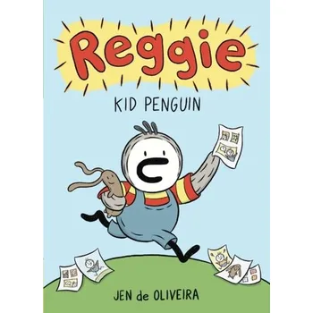 Reggie: Kid Penguin (A Graphic Novel) - Oliveira, Jennifer de