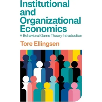 Kniha Institutional and Organizational Economics - Ellingsen, Tore [EN] (2023, Brožovaná, John Wiley And Sons Ltd)