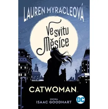 Komiks pro dospělé Catwoman Ve svitu Měsíce Lauren Myracle
