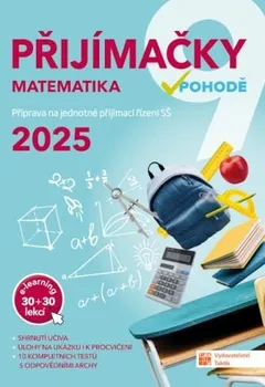 Matematika Přijímačky v pohodě 9: Matematika + E-learning 2025 - Nakladatelství Taktik (2024, brožovaná)