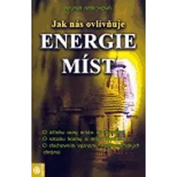 Jak nás ovlivňuje energie míst