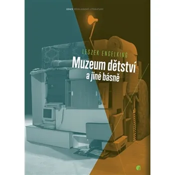 Poezie Muzeum dětství a jiné básně