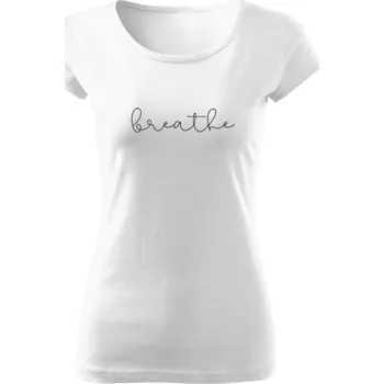 Dámské tričko Tričko s potiskem Dýchej - Breathe dámské