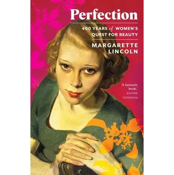 Populárně naučná literatura pro dospělé Perfection - Lincoln, Margarette