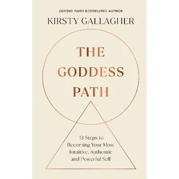 Cizojazyčná kniha The Goddess Path: 13 Steps to Becoming Your Most Intuitive, Authentic and Powerful Self