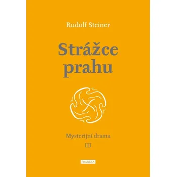 Populárně naučná literatura pro dospělé Strážce prahu - Mysterijní drama III