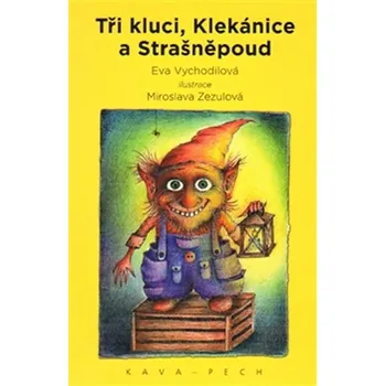 Pohádka Tři kluci, Klekánice a Strašněpoud