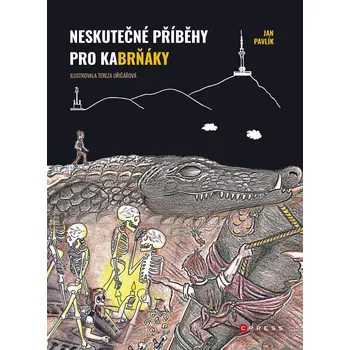 Kniha Neskutečné příběhy pro kaBrňáky
