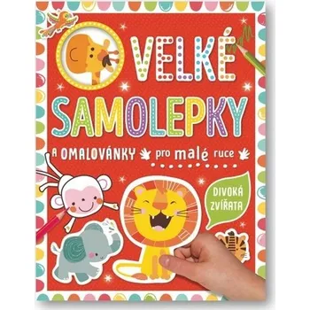 omalovánky Velké samolepky a omalovánky pre malé ruky Div...