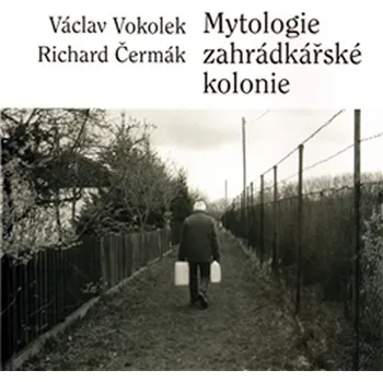 Mytologie zahrádkářské kolonie